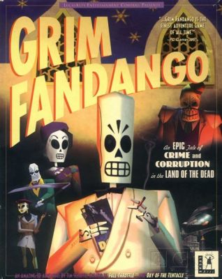 Grim Fandango: A Cinematic Noir Adventure Through the Land of the Dead!